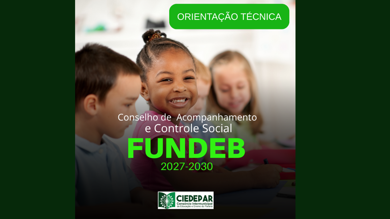 CIEDEPAR emite NOTA TÉCNICA  - Orientações Importantes: Renovação da Composição do CACS Fundeb para o Mandato 2027-2030