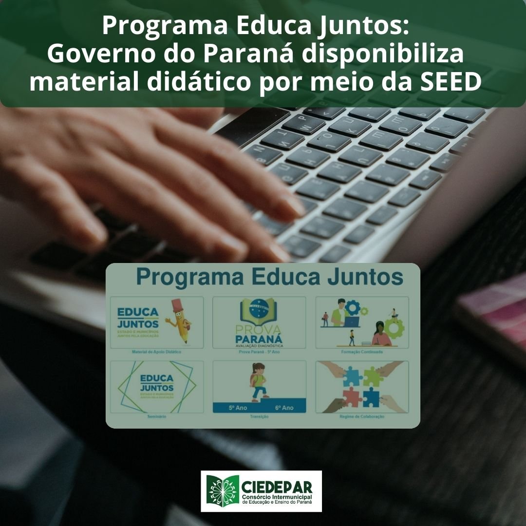 Programa Educa Juntos: Governo do Paraná disponibiliza material didático através da SEED