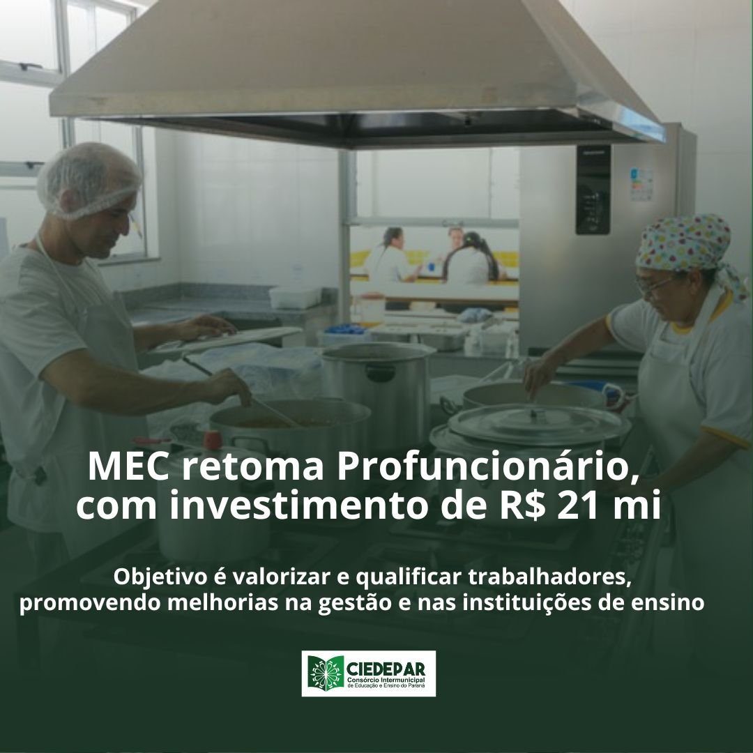 MEC retoma Profuncionário, com investimento de R$ 21 mi